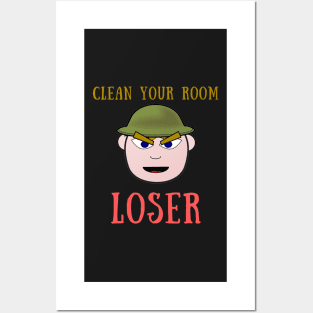 Clean your room loser Posters and Art